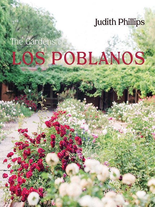 Title details for The Gardens of Los Poblanos by Judith Phillips - Available